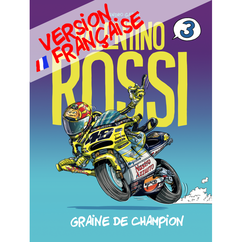Valentino Rossi - Graine de champion Tome 3