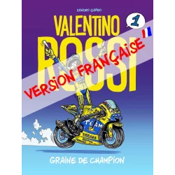 Valentino Rossi - Graine de champion Tome 1