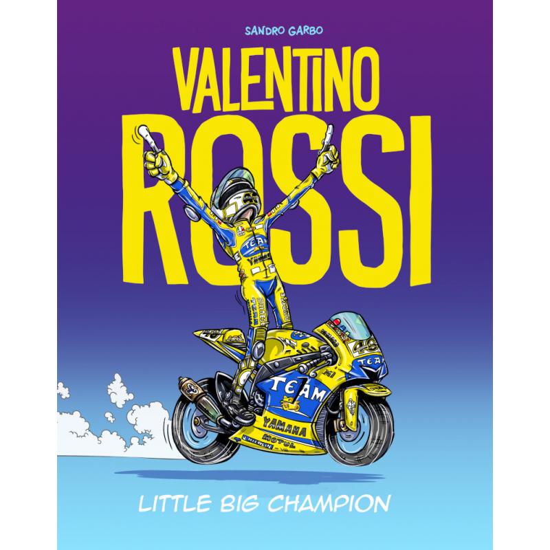 Valentino Rossi - Little Big Champion Tome 1
